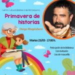 20210323 - Las Bibliotecas Cuentan: "Primavera de historias" - Diego Magdaleno