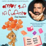 20220215 - Las Bibliotecas Cuentan: "Amor que te cuento" - Diego Magdaleno