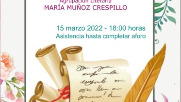 20220315 - Tertulia poética: Agrupación Literaria Mª Muñoz Crespillo - Marzo 2022
