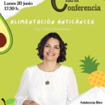 20220620 - Charla-conferencia: "Alimentación anticáncer" - Dra. Odile Fernández