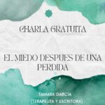 20221202 - Charla gratuita: "El miedo después de una pérdida" - Tamara García