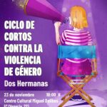 20221123 - Ciclo de cortos contra la 'Violencia de Género' - Dos Hermanas