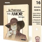 20221216 - Presentación del libro "La Patrona y el Amor" escrito por José López Cañete