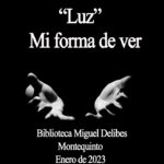 20220111 - Exposición fotográfica: "Luz. Mi forma de ver" - Asociación Cultural Fotoquinto