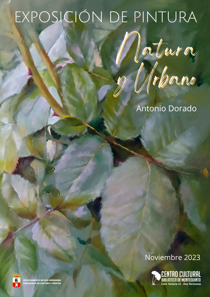 20231002 – Exposición de pintura: "Natura y Urbano" - Antonio Dorado