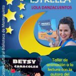 202404260 - Comparte Tu Estrella: «Betsy Caracoles» - Lola Danzacuentos
