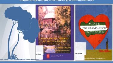 Donaciones y dedicatorias: «Paseando de la mano de Abuela Concha» y «Viaje por mi Andalucía interior» - Agustín Pérez González