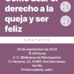 20240920 - Taller de inteligencia emocional «Cómo usar el derecho a la queja y ser feliz» – Estrella García