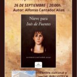 20240926 - Presentación del libro «Nieve para Inés de Fuentes» - Alfonso Cantador Alias