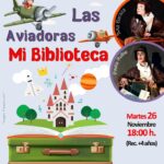 20241126 - Las Bibliotecas Cuentan: «Las aviadoras. Mi Biblioteca» - Paula Rubio y Ana Baraza