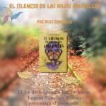 20250214 - Presentación y firma del libro «El silencio de las hojas amarillas» – Paz Ruiz González