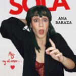 20250213 - Las Mil y Una presenta «Sola» - Ana Baraza