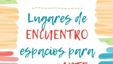 20250901 - Cursos y talleres: "Lugares de ENCUENTRO, espacios para expresARTE 2025-2026"