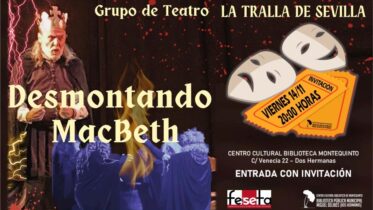20251114 - Representación teatral: «Desmontando MacBeth» - Grupo de Teatro 'La Tralla Sevilla'