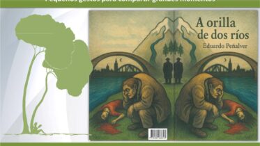 Donaciones y dedicatorias: «A orilla de dos ríos» - Eduardo Peñalver Gómez