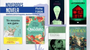 Biblioteca de Montequinto: novedades literarias (Novela - Ficha 7/2026)