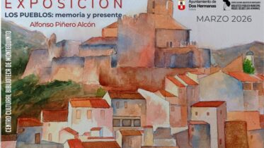 20260303 – Exposición artística «Los pueblos: memoria y presente» – Alfonso Piñero Alcón