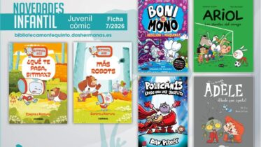 Biblioteca de Montequinto: novedades literarias (Infantil-Juvenil / Ficha 7/2026)
