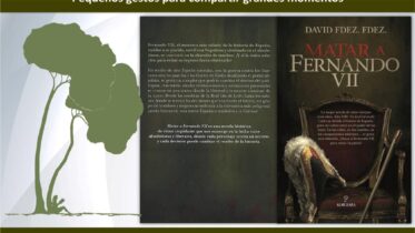 Donaciones y dedicatorias: «Matar a Fernando VII» - David Fdez. Fdez.