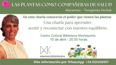 20260410.- Charla informativa: «Las plantas como compañeras de salud» - Macarena (Maki Mujerdruida)