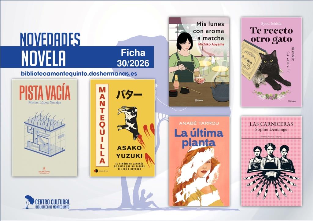 Biblioteca de Montequinto: novedades literarias (Novela - Ficha 30/2026)