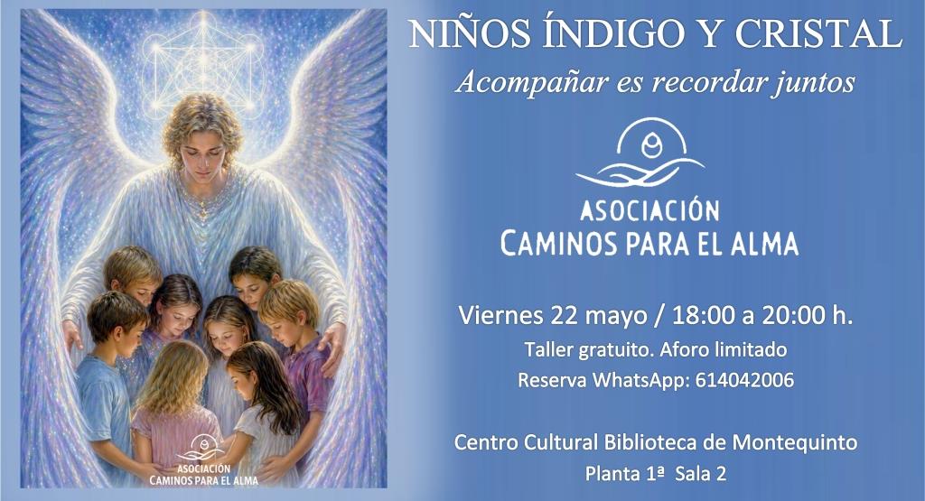 20260522 - Taller gratuito: «Niños índigo y cristal» - Asociación Caminos para el Alma