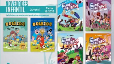 Biblioteca de Montequinto: novedades literarias (Infantil-Juvenil / Ficha 18/2026)