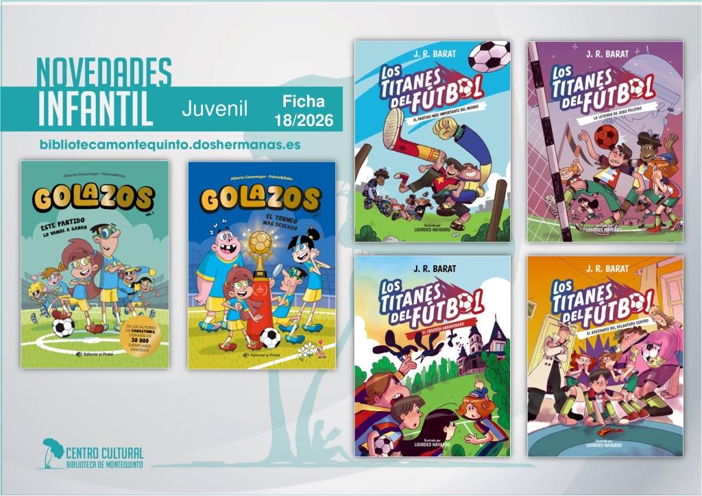 Biblioteca de Montequinto: novedades literarias (Infantil-Juvenil / Ficha 18/2026)