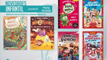 Biblioteca de Montequinto: novedades literarias (Infantil-Juvenil / Ficha 20/2026)