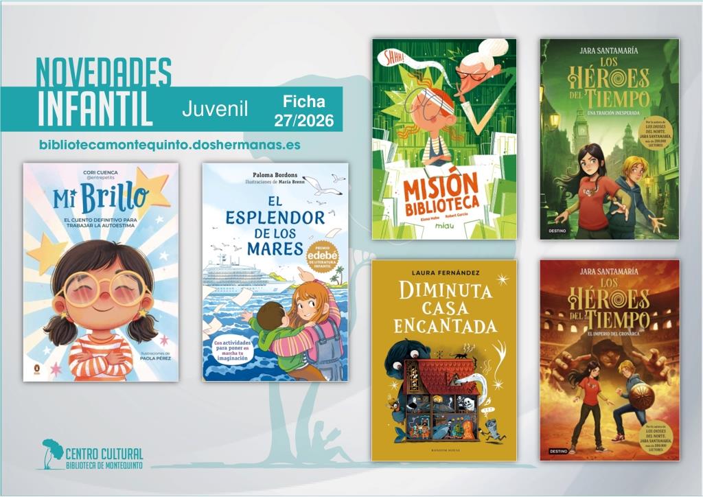 Biblioteca de Montequinto: novedades literarias (Infantil-Juvenil / Ficha 27/2026)