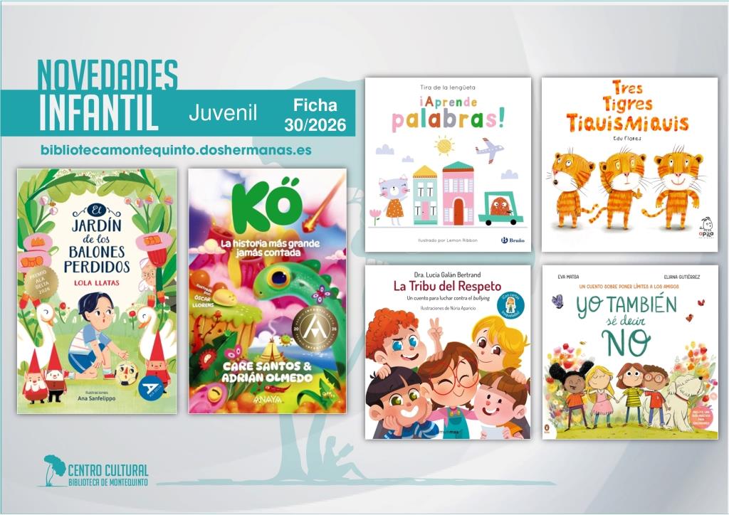 Biblioteca de Montequinto: novedades literarias (Infantil-Juvenil / Ficha 30/2026)