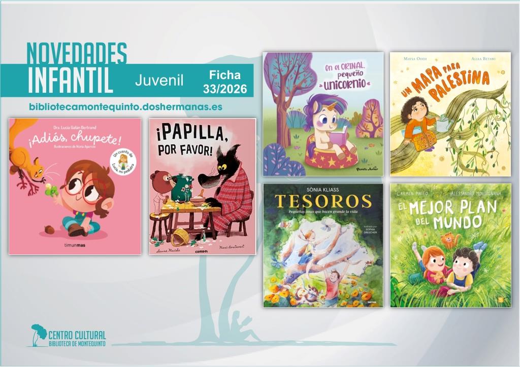 Biblioteca de Montequinto: novedades literarias (Infantil-Juvenil / Ficha 33/2026)