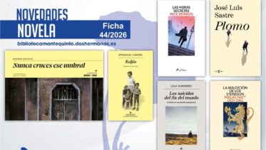 Biblioteca de Montequinto: novedades literarias (Novela - Ficha 44/2026)
