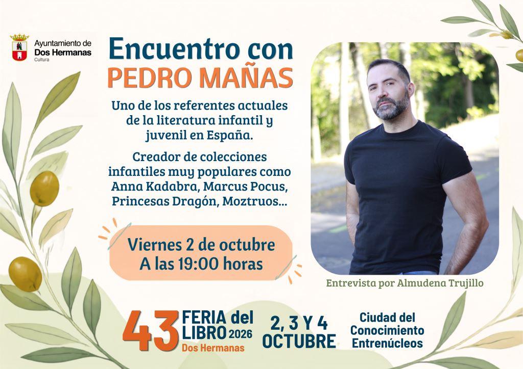 20261002 - 43ª Feria del Libro de Dos Hermanas: «Encuentro con Pedro Mañas»