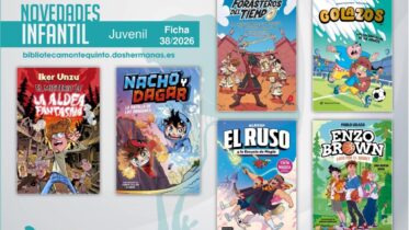 Biblioteca de Montequinto: novedades literarias (Infantil-Juvenil / Ficha 38/2026)