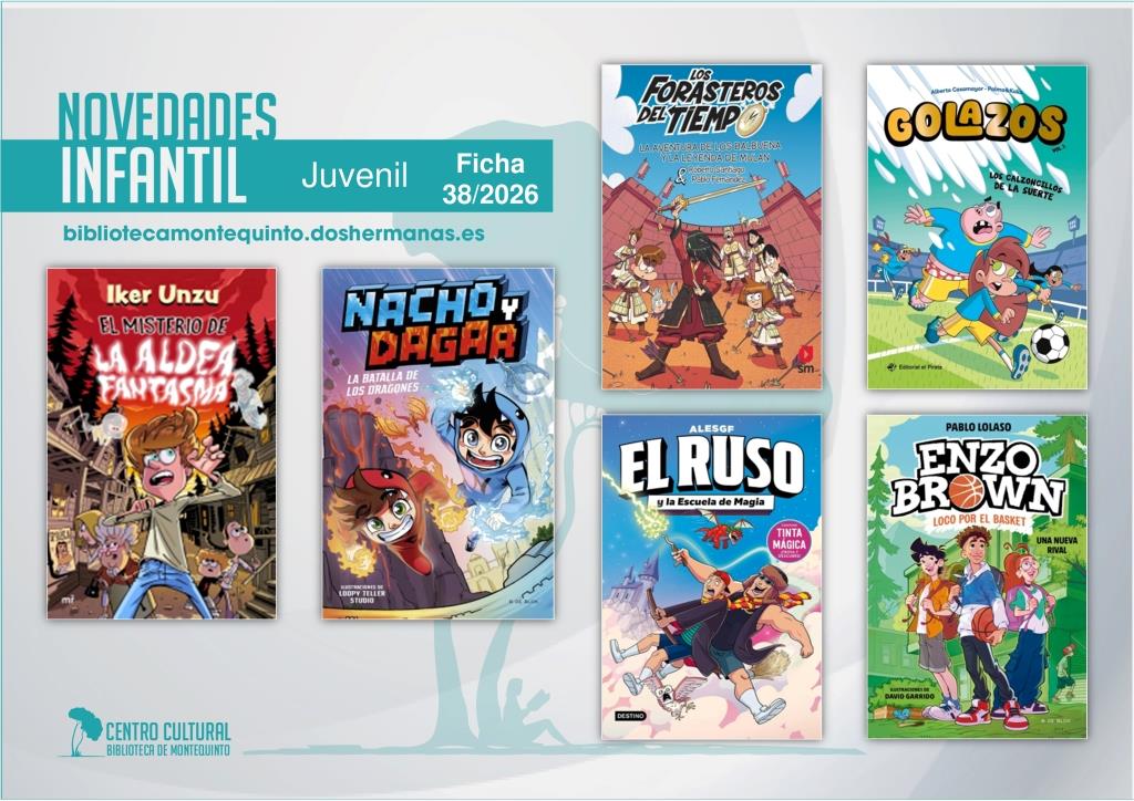 Biblioteca de Montequinto: novedades literarias (Infantil-Juvenil / Ficha 38/2026)