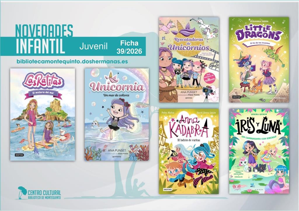 Biblioteca de Montequinto: novedades literarias (Infantil-Juvenil / Ficha 39/2026)