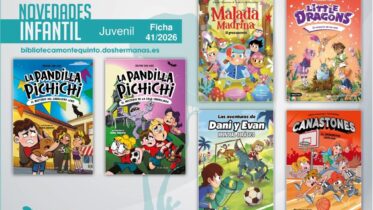 Biblioteca de Montequinto: novedades literarias (Infantil-Juvenil / Ficha 41/2026)