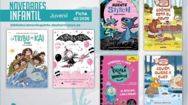 Biblioteca de Montequinto: novedades literarias (Infantil-Juvenil / Ficha 42/2026)